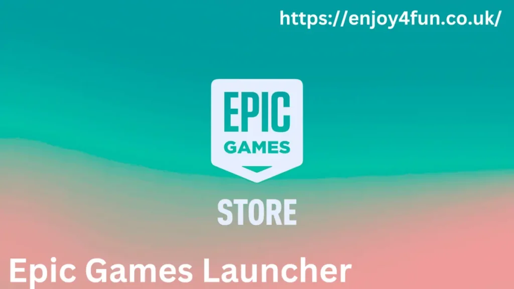 Epic Games Launcher