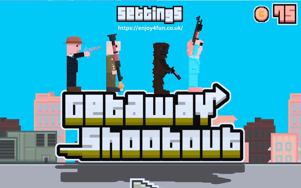 Getaway Shootout Unblocked The Ultimate Guide To Fun And Strategy