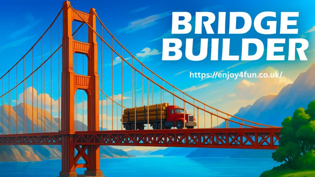 Bridge Builder